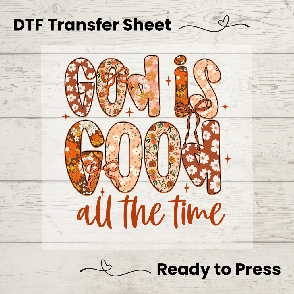 God Is Good All the Time Fall DTF Transfer: 10"